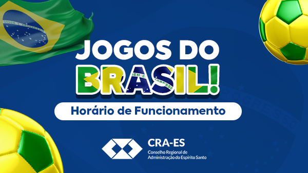 Comunicado: funcionamento durante os jogos do Brasil na Copa do Mundo –  Conselho Regional de Enfermagem do Espírito Santo