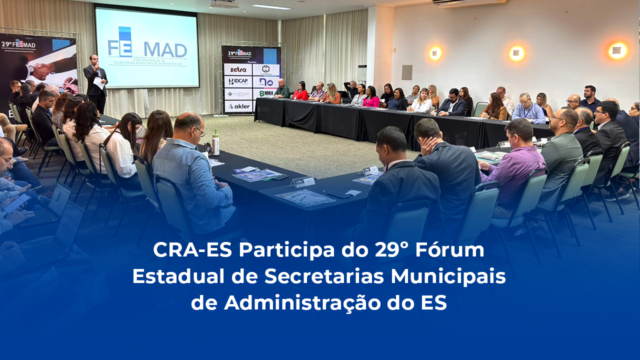Leia mais sobre o artigo CRA-ES Participa do 29º Fórum Estadual de Secretarias Municipais de Administração do ES