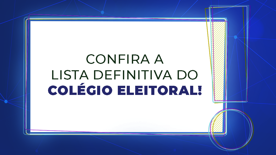 No momento, você está visualizando Confira a Lista do Colégio Eleitoral Definitivo