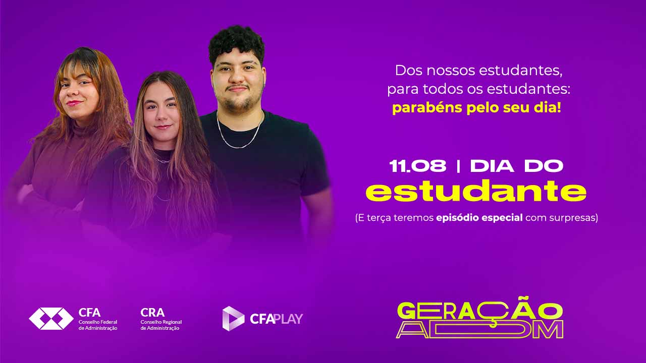 Você está visualizando atualmente Feliz Dia dos Estudantes: Geração ADM trará episódio especial e com surpresas