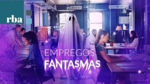 Leia mais sobre o artigo Empregos Fantasmas dominam o mercado e preocupam especialistas