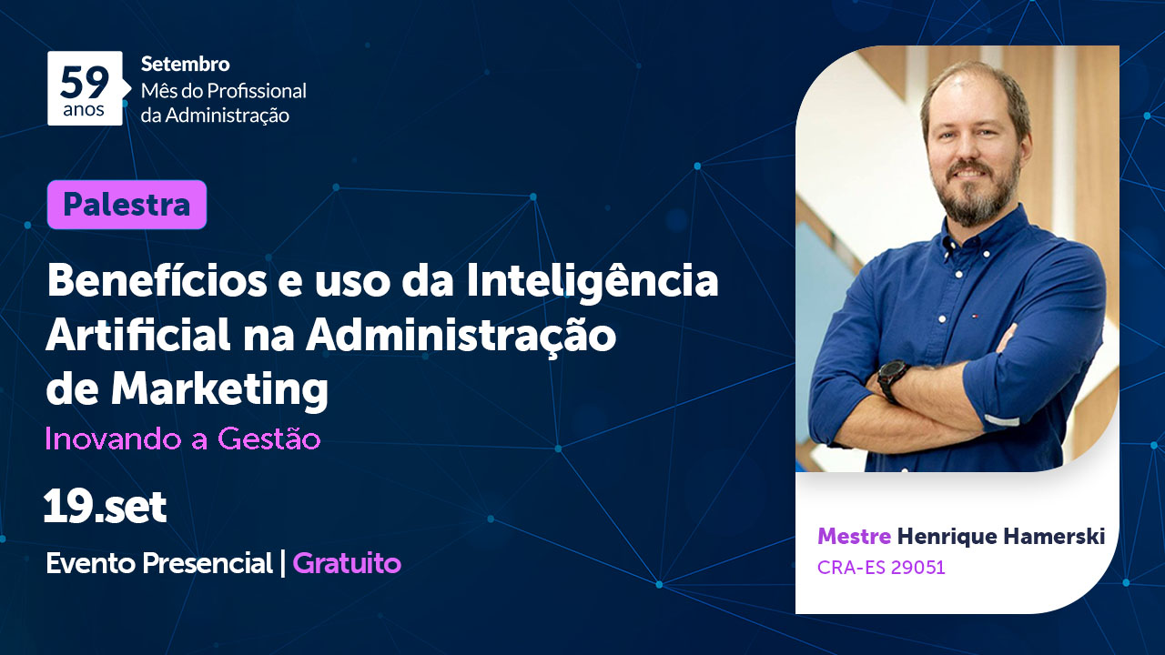 Leia mais sobre o artigo Palestra: Benefícios e uso da Inteligência Artificial na Administração de Marketing