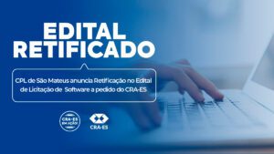 Leia mais sobre o artigo CPL de São Mateus anuncia retificação no edital de licitação de software a pedido do CRA-ES