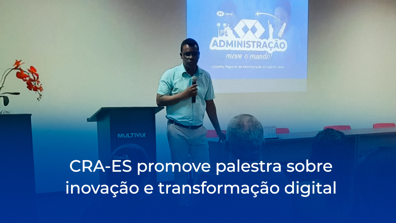 Você está visualizando atualmente Adm Talks sobre Inovação e Transformação Digital acontece na Multivix São Mateus