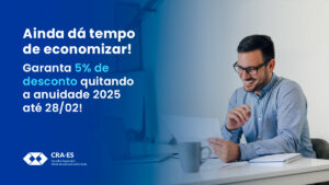 Leia mais sobre o artigo Anuidade 2025: Ainda dá tempo de garantir 5% de desconto em fevereiro