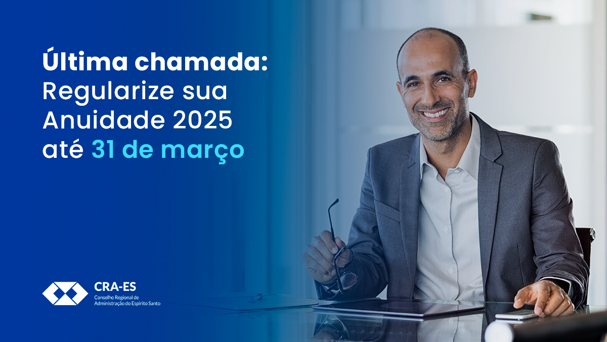 No momento, você está visualizando Última chamada: Regularize sua Anuidade 2025 até 31 de março