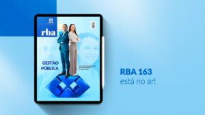 Leia mais sobre o artigo RBA 163: Ambidestria Corporativa, Gestão Pública, Carreira Internacional e muito mais