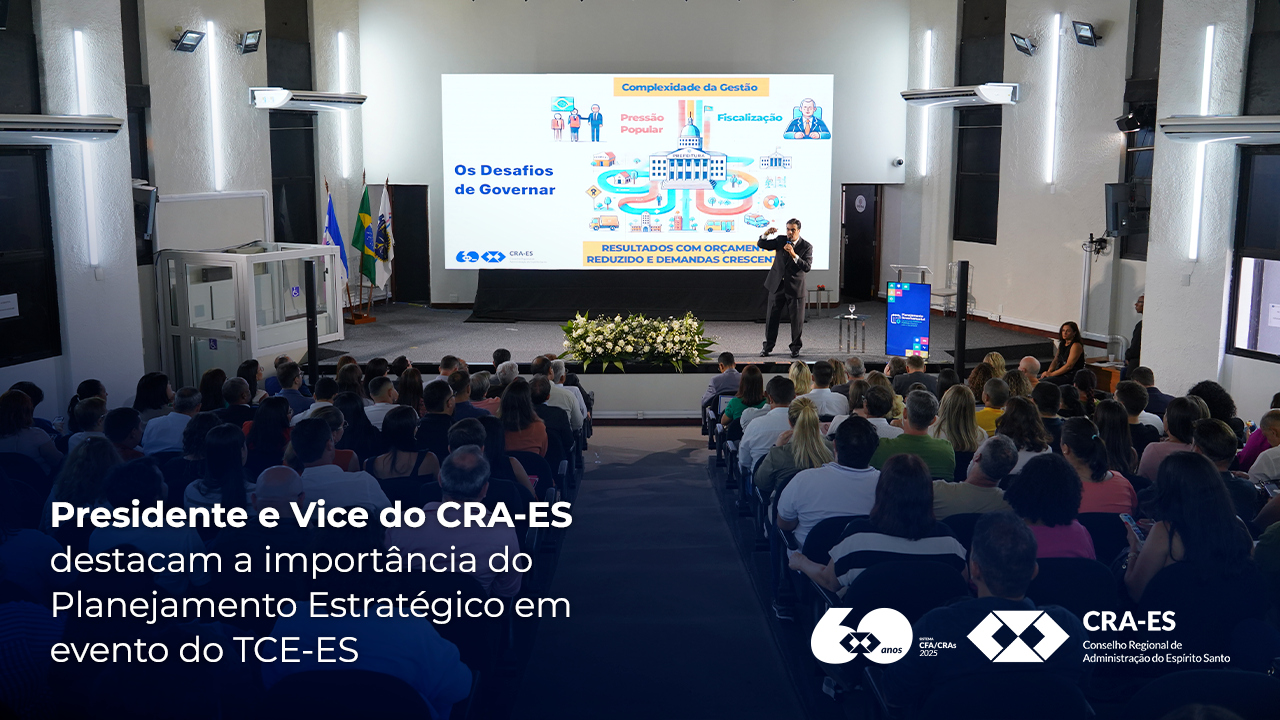 No momento, você está visualizando Presidente e Vice do CRA-ES destacam a importância do Planejamento Estratégico em evento do TCE-ES